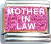 Mother In Law on Pink with Glitter Italian Charm