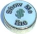 SHOW ME THE MONEY
