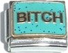 BITCH on Teal