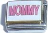 CT1530 MOMMY in Pink Italian Charm
