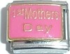 CT1535 1st Mothers Day on Pink Italian Charm