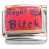CT1672R Royal Bitch (red) Italian Charm