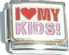 CT1889 I Love My Kids Italian Charm