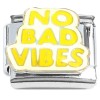 CT2030 No Bad Vibes Italian Charm
