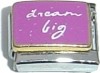 CT4109 Dream Big Italian Charm