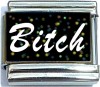 CT6525 Bitch on Black with Glitter Italian Charm