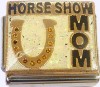 CT9419 Horse Show Mom Italian Charm