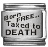 Born Free... Taxed to Death