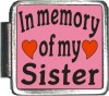 A10032 In Memory of my Sister Italian Charm