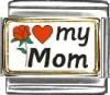 A10078 Love My Mom (rectangle) Italian Charm